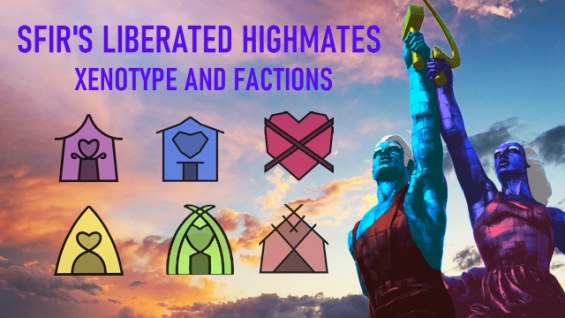 SFIR's Liberated Highmate Factions (1.6) 1.6 - RimWorld Mod データベース MOD ...