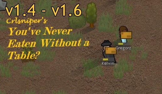 You've Never Eaten Without a Table [1.4-1.6] 1.6 - RimWorld Mod データベース ...