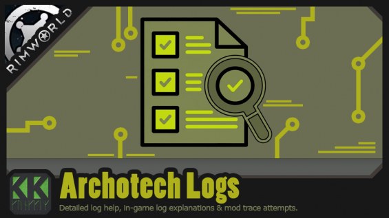 Archotech Logs 1.6 - RimWorld Mod データベース MOD紹介・まとめサイト