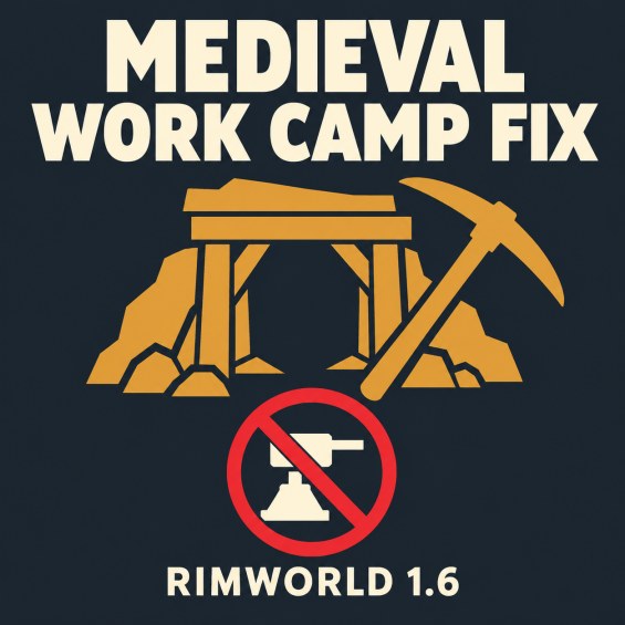 Medieval Work Camp Fix 1.6 - RimWorld Mod データベース MOD紹介・まとめサイト