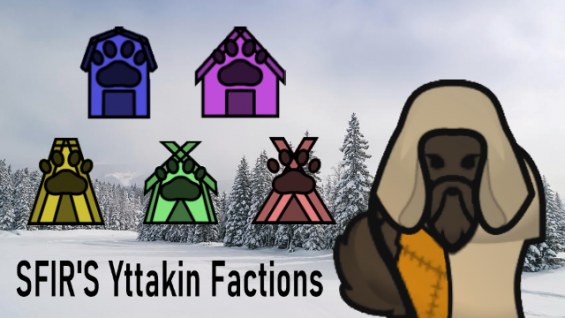 SFIR's Yttakin Factions (1.6) 1.6 - RimWorld Mod データベース MOD紹介・まとめサイト