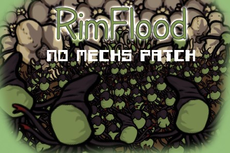 Rim Flood (No Mechs Patch) 1.6 - RimWorld Mod データベース MOD紹介・まとめサイト