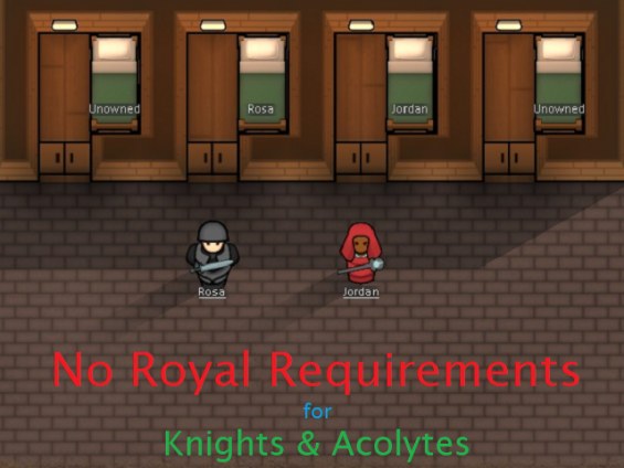 No Royal Requirements for Knights and Acolytes 1.6 - RimWorld Mod ...