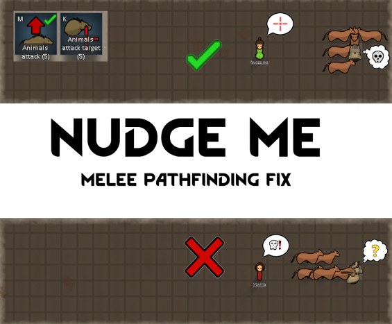 Nudge Me - Melee Pathfinding Fix 1.6 - RimWorld Mod データベース MOD紹介・まとめサイト