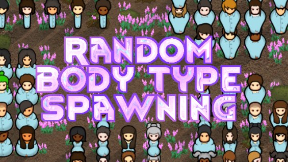 Random Body Type Spawning 1.6 - RimWorld Mod データベース MOD紹介・まとめサイト
