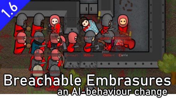 Breachable Embrasures - An AI-Behaviour Change 1.6 - RimWorld Mod ...