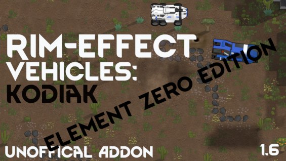 Rim-Effect Vehicles: Kodiak - Element Zero Edition 1.6 - RimWorld Mod ...