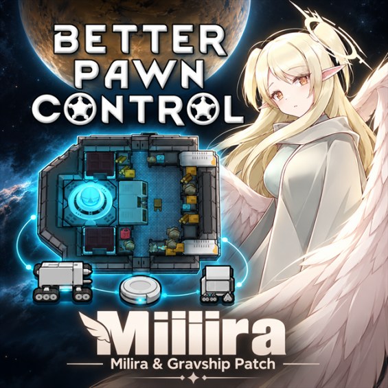 Better Pawn Control Forked - Milira & Gravship Patch 1.7 - RimWorld Mod ...
