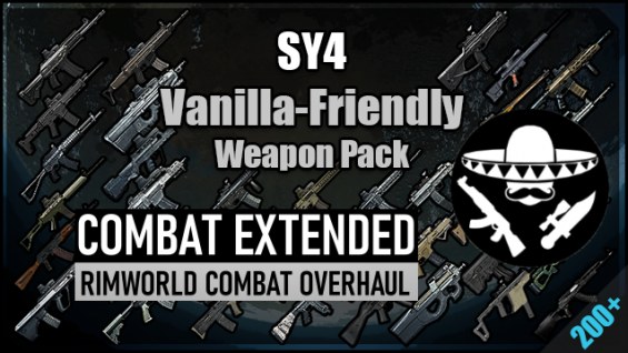 CE Patch [SY4] Vanilla-Friendly Weapon Pack 1.6 - RimWorld Mod データベース ...