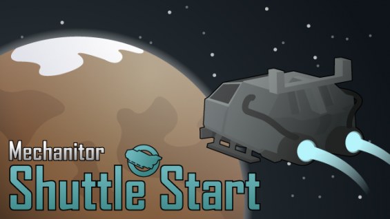 Shuttle Start for Mechanitor 1.6 - RimWorld Mod データベース MOD紹介・まとめサイト