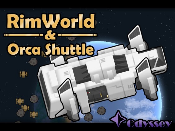 Orca Shuttle 日本語化対応 1.6 - RimWorld Mod データベース MOD紹介・まとめサイト