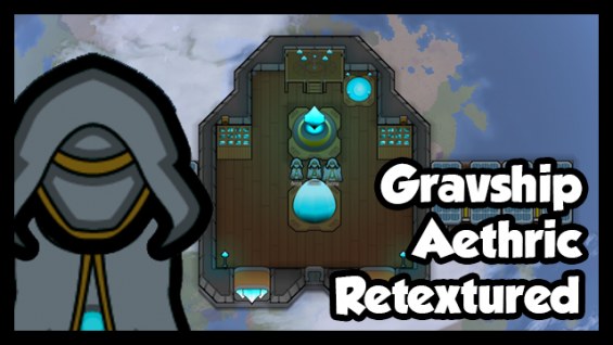 [Odyssey] Gravship Aethric Retextured 1.6 - RimWorld Mod データベース MOD紹介 ...