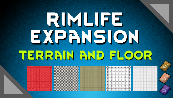 RimLife Expansion Terrain and Floor 1.6 - RimWorld Mod データベース MOD紹介・まとめサイト