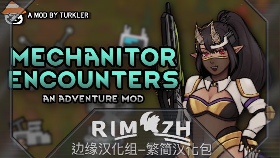 Mechanitor Encounters zh-pack 1.6 - RimWorld Mod データベース MOD紹介・まとめサイト