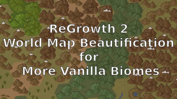 ReGrowth 2 World Map Beautification for More Vanilla Biomes 1.6 ...