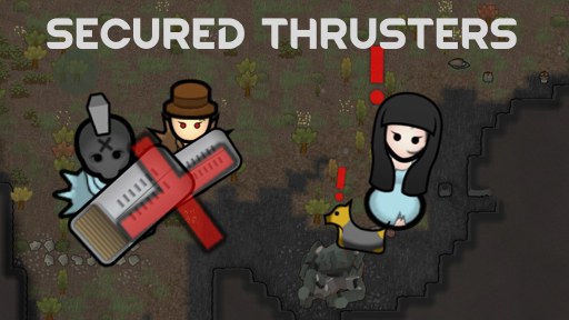 Secured Thrusters 1.6 - RimWorld Mod データベース MOD紹介・まとめサイト