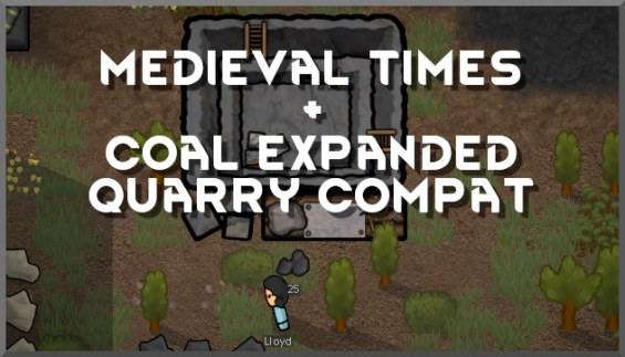 Medieval Times Coal Expanded Quarry Patch 1.3 - RimWorld Mod データベース MOD ...