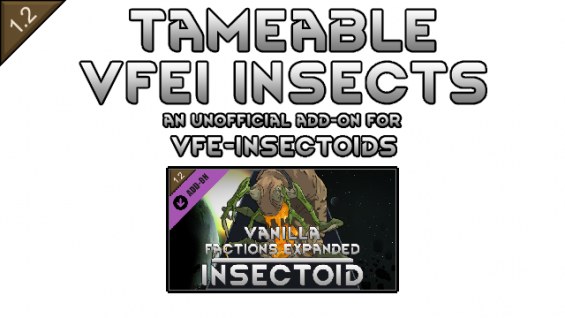 Tameable VFEI Insects (add-on for VFE-Insectoids) 1.2 - RimWorld Mod ...