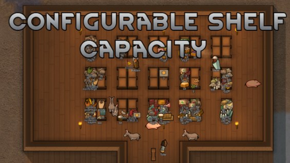 Configurable Shelf Capacity 1.5 - RimWorld Mod データベース MOD紹介・まとめサイト