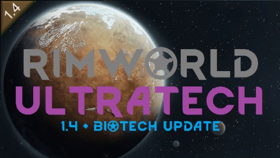 Rimworld Ultratech 1.4 - RimWorld Mod データベース MOD紹介・まとめサイト
