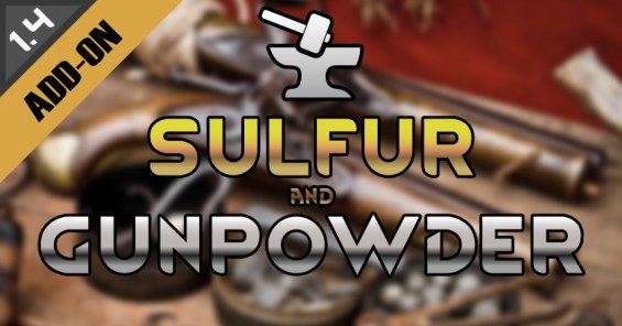 EM Add-on - Sulfur and Gunpowder 1.4 - RimWorld Mod データベース MOD紹介・まとめサイト