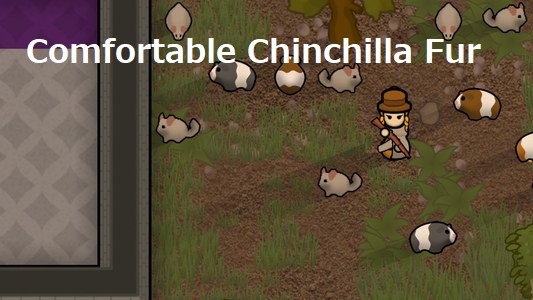 Comfortable Chinchilla Fur 1.4 - RimWorld Mod データベース MOD紹介・まとめサイト