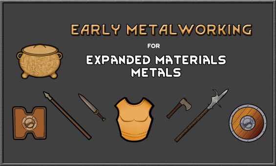 Early Metalworking For Expanded Materials 1.4 - RimWorld Mod データベース MOD ...