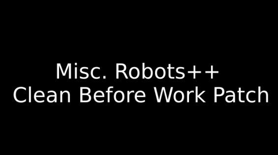 Misc. Robots++ Clean Before Work Patch 1.4 - RimWorld Mod データベース MOD紹介 ...