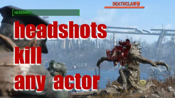 Headshots kill any actor 武器 - Fallout4 Mod データベース MOD紹介・まとめサイト