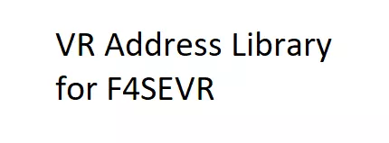 Extender Library VR Address Library for F4SEVR リソース・チュートリアル - Fallout4 Mod データベース MOD紹介 ...